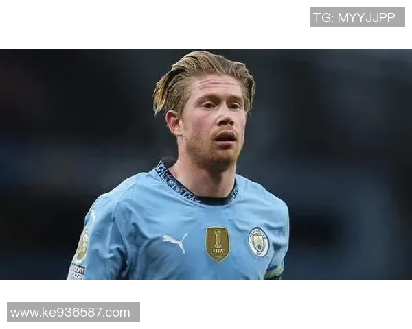 德布劳内精彩破门助力曼城赢得关键比赛展现强大实力